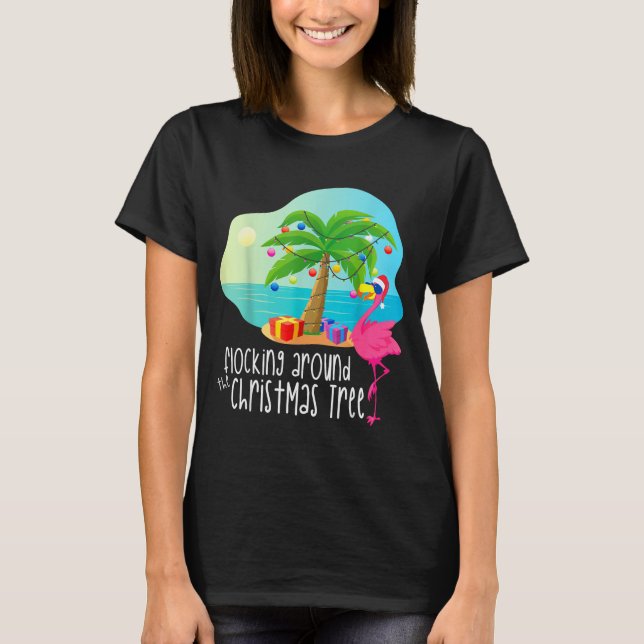 Funny Flamingo Flocking Around The Christmas Tree  T Shirt (Framsida)