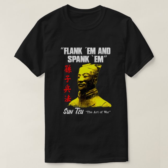 Funny Flank Em och Spank Em Sol Tzu Gift T Shirt (Design framsida)
