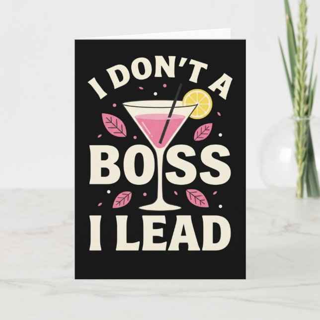 funny floral Cocktail lemon I Don’t Boss I Lead Kort (Framsida)