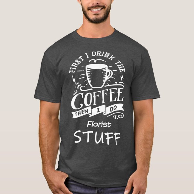Funny Florist T Shirt (Framsida)