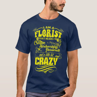 Funny Florist T Shirt