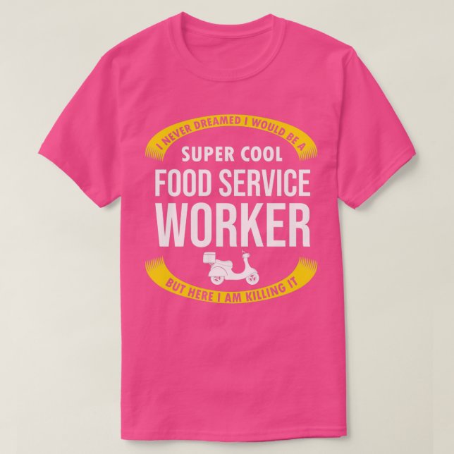 Funny Food Service Worker Gifts Appreciation T Shirt (Design framsida)