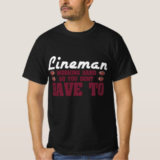 Funny Football Position Lineman Working Sports Gam T Shirt