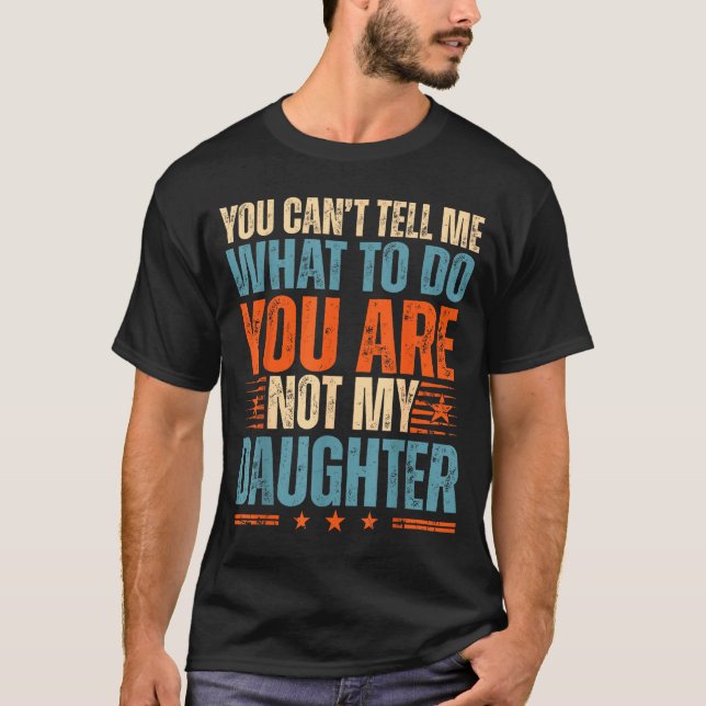 Funny For Father Dad From Daughter Father's Day Da T Shirt (Framsida)