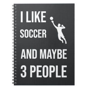 Funny fotbollsspelare Goalie Gifts Sarcastic Sport Anteckningsbok