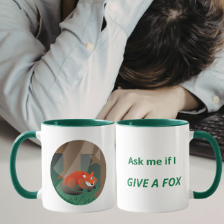 Funny Fox “Ask Me If I Give a Fox” Design Mugg