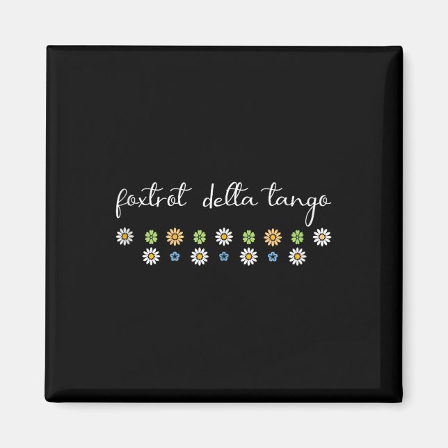 Funny Foxtrot Tango Delta, Groovy Retro Quote, Coo Magnet (Framsidan)
