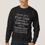 Funny Fraction Pun Joke Mathematics Gift för Math Lång Ärmad Tröja<br><div class="desc">Ljuny Fraction Pun Joke Mathematics Gift för matlärare</div>