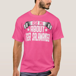 Funny Fråga om Tiger Salamander Tiger Salamand T Shirt