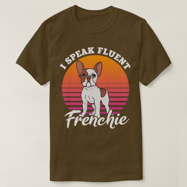 Funny Fransk Bulldog Älskare Gift Hund Frenchie 11 T Shirt (Design framsida)