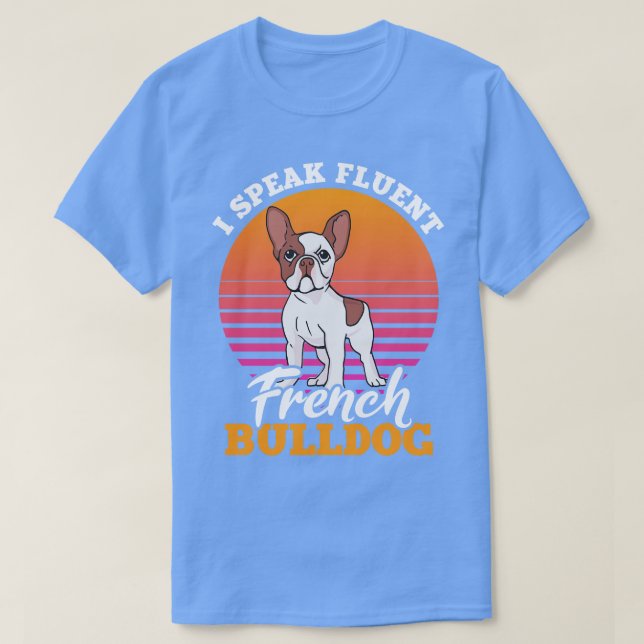 Funny Fransk Bulldog Älskare Gift Hund Frenchie 17 T Shirt (Design framsida)