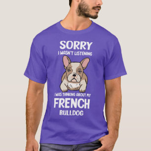 Funny Fransk Bulldog Älskare Gift Hund Frenchie 25 T Shirt