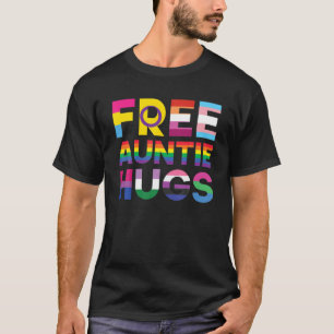 Funny Free Auntie Hugs Rainbow LGBTQ Pride Månad T Shirt
