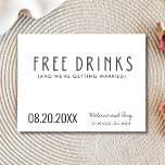 Funny Free Drinks Photo Bröllop spara datum Meddelande Vykort<br><div class="desc">Svartvit typografi bröllop spara datum-vykort i en lustig design som lyder "Fria drycker (och vi är gifta sig)". Anpassa till plats och datum för namn, bröllop. Lägg till ditt foto och mer information på baksidan med hjälp av mallen. Kontakta mig genom knappen nedan om du behöver hjälp, så hjälper jag...</div>