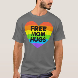 Funny Free Mom Hugs LGBT T Shirt