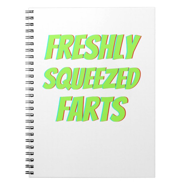 Funny Freshly Squeezed Farts Anteckningsbok (Framsidan)