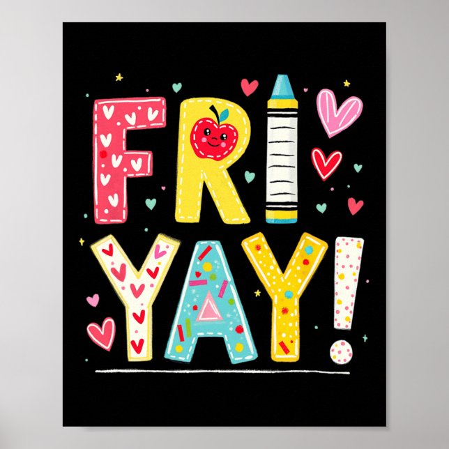 Funny Fri-yay Happy Friday Weekend Teacher Back To Poster (Framsidan)