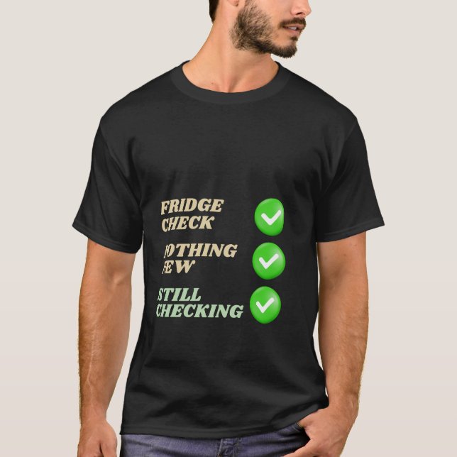 Funny Fridge-kontroll för Food Humor T Shirt (Framsida)