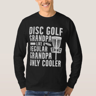 Funny Frisbee Disk Golf Grandpa Frolf Disk Golfing T Shirt