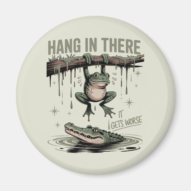 Funny Frog “Hang in There, It Gets Worse” Magnet (Framsidan)