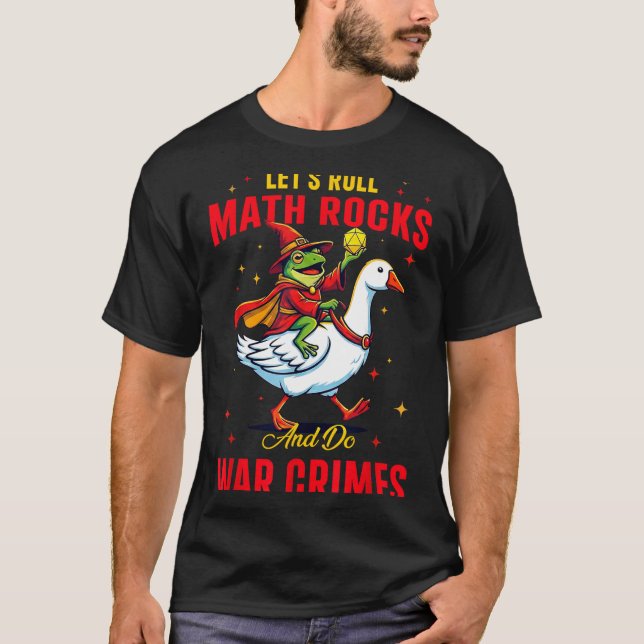 Funny Frog Let's Roll Math Rocks And Do War Crimes T Shirt (Framsida)