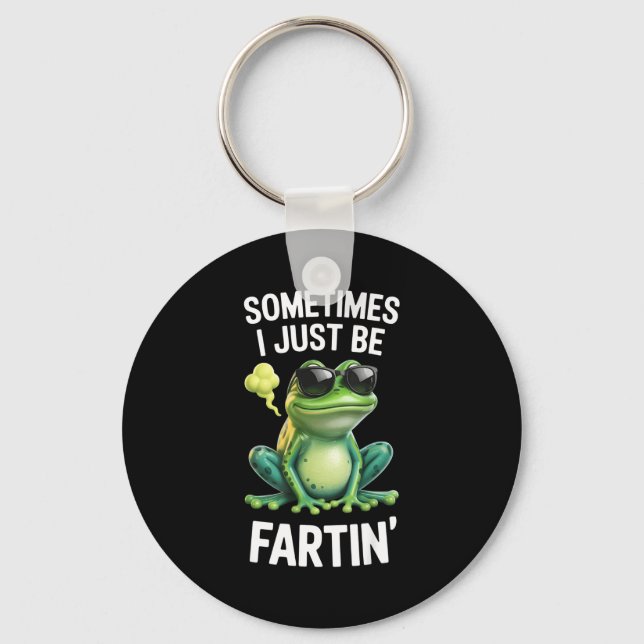 Funny Frog - Sometimes I Just Be Fartin'  Nyckelring (Framsida)