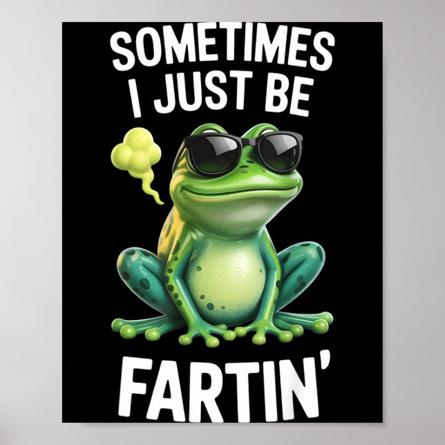 Funny Frog - Sometimes I Just Be Fartin'  Poster (Framsidan)