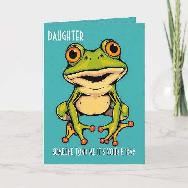 Funny Frog Toad Croak Daughn Grattis på födelsedag Kort (Framsida)