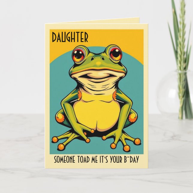 Funny Frog Toad Croak Daughn Grattis på födelsedag Kort (Framsida)