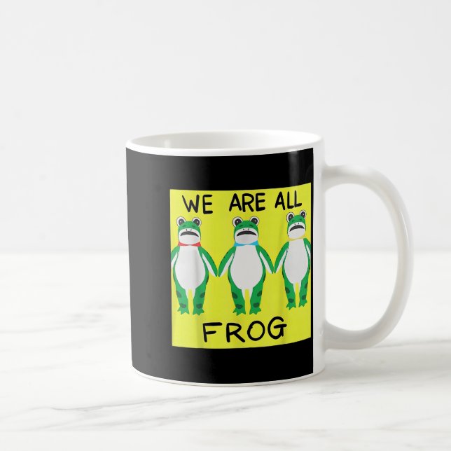 Funny Frog We Are All Frog  Kaffemugg (Höger)
