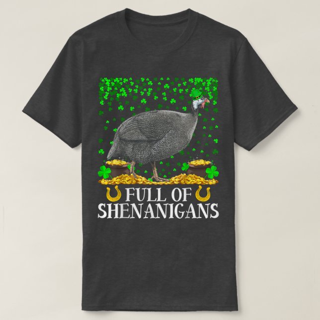 Funny Full Of Shenanigans Guinea Fowl Bird St  T Shirt (Design framsida)