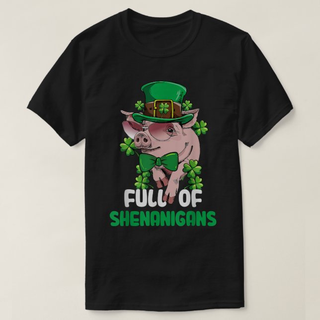 Funny Full Of Shenanigans Pig St Patrick's Day  T Shirt (Design framsida)