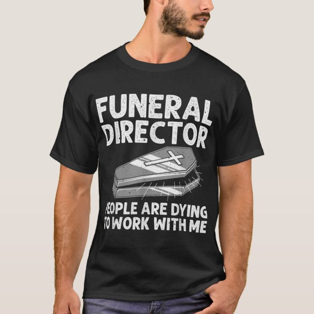 Funny Funeral Director Coola Mortician Mortuary Wo T Shirt (Framsida)