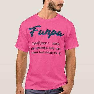 Funny Funpa Definition Coola finns för Grandfathe T Shirt
