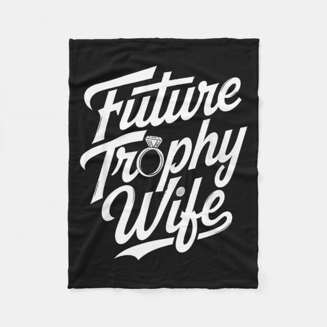 Funny Future Trophy Wife Engagement Bride Sarcasti Fleecefilt (Framsidan)