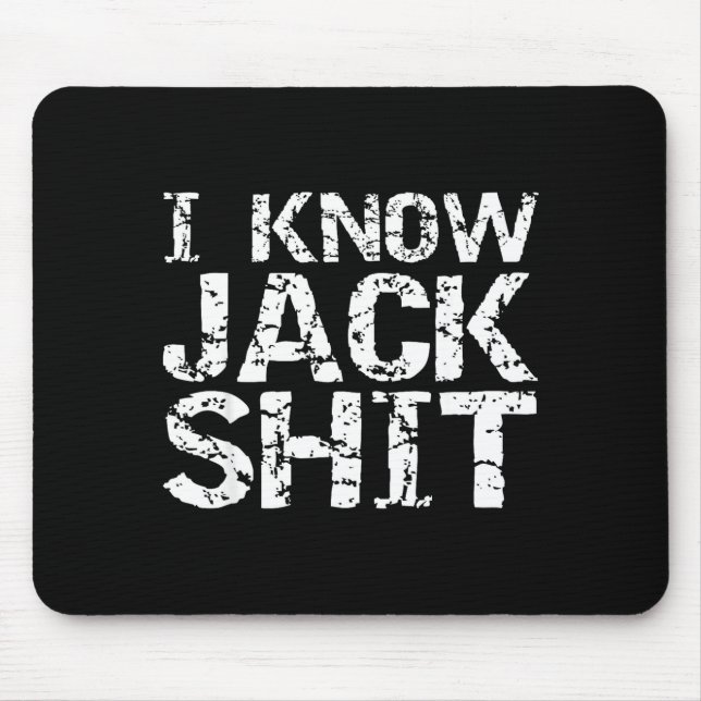 Funny Gag Gift For Men Dumb Joke Saying I Know Jac Musmatta (Framsidan)