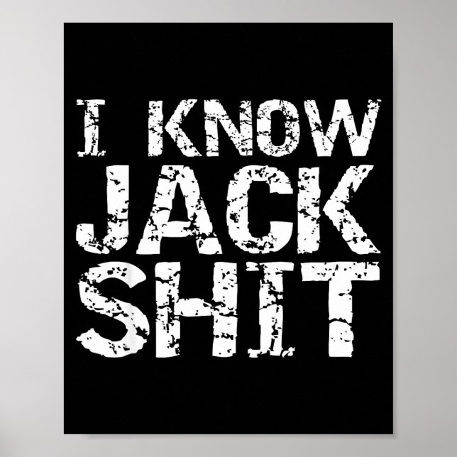 Funny Gag Gift For Men Dumb Joke Saying I Know Jac Poster (Framsidan)