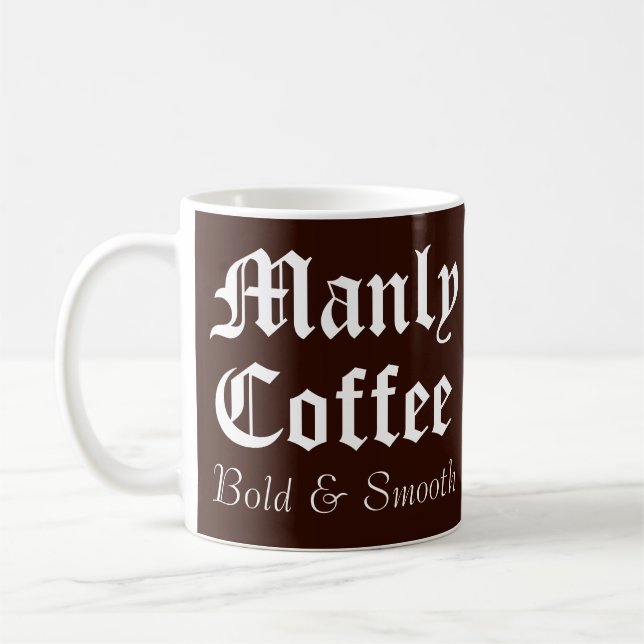 Funny Gag Gift Manly Coffee Mugg (Vänster)