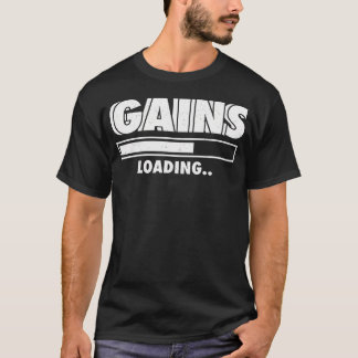 Funny Gains Loading Lifts Fitness Gym Workout Sh T Shirt