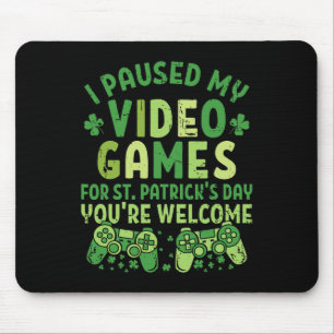 Funny Gamer jag pausade mina videospel för St Patr Musmatta