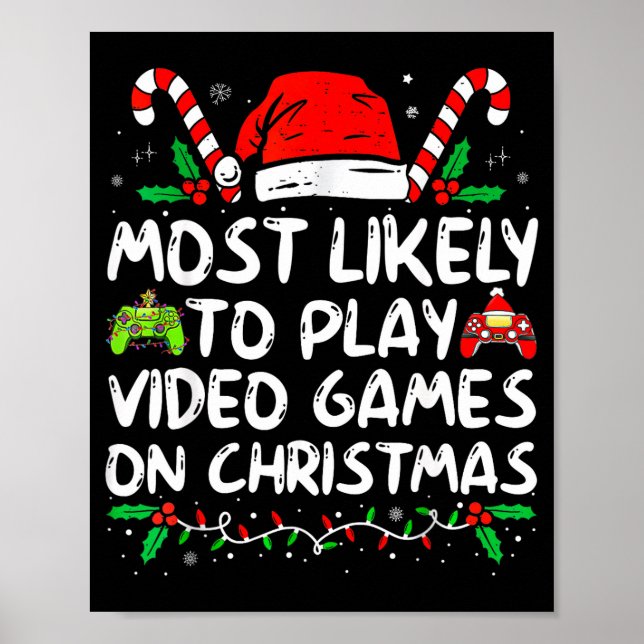Funny Gamer Most Likely To Play Video Games On Chr Poster (Framsidan)