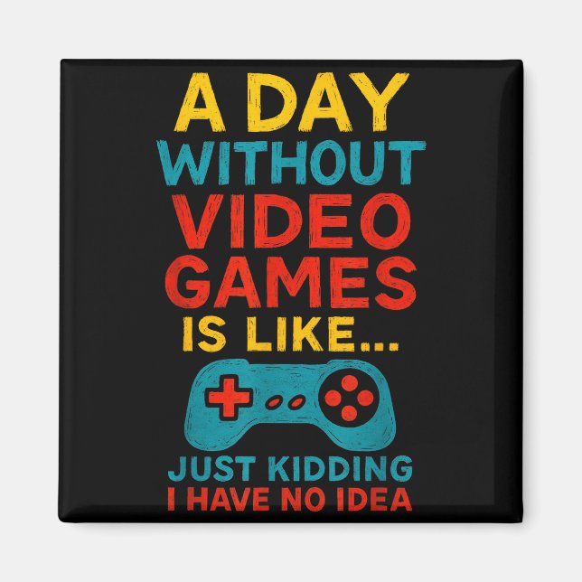 Funny Gamer Saying Graphic Tee Men Boys Teens Vide Magnet (Framsidan)