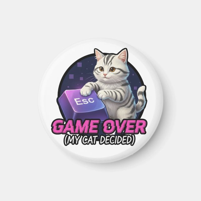 ​Funny Gaming Cat Gamer Gift - My Cat Decided Game Magnet (Framsidan)