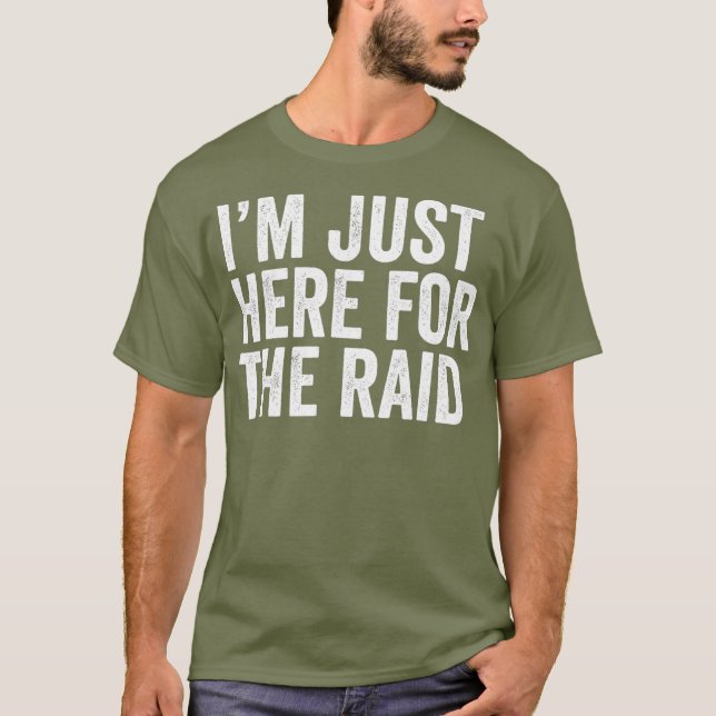 Funny Gaming  im just here for the raid tshirt T Shirt (Framsida)