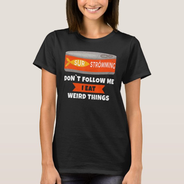 Funny Gammelfish Surströmming Fish Tin Say T Shirt (Framsida)