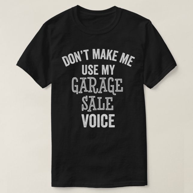 Funny Garage Sale Voice Loud Thrifting Yard Bargai T Shirt (Design framsida)