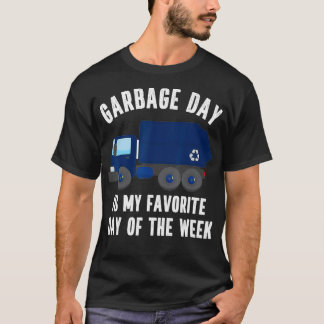 Funny Garbage Day Blue Recycling Truck Quote Recyc T Shirt