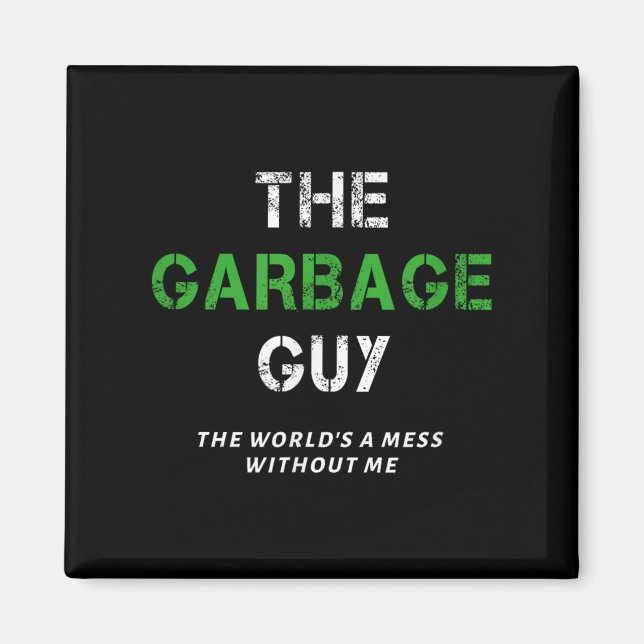 Funny Garbage Man Saying Trash Man Garbage Truck D Magnet (Framsidan)