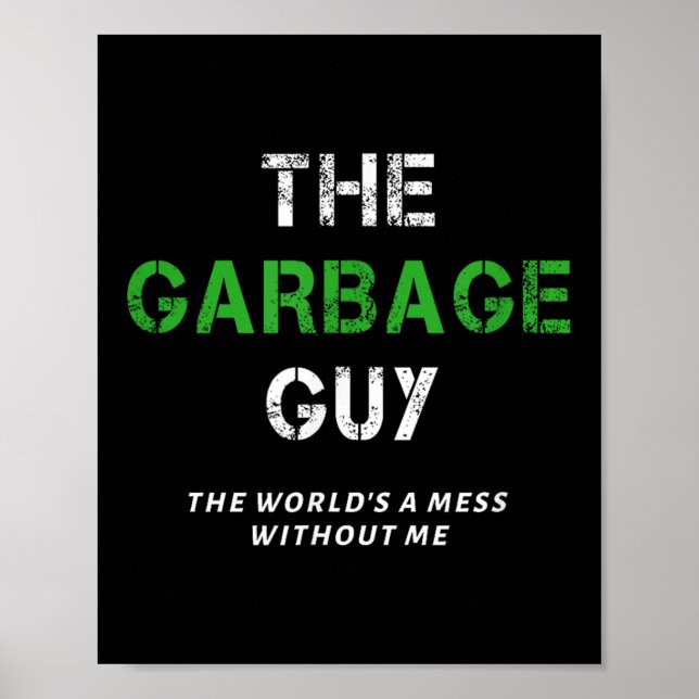 Funny Garbage Man Saying Trash Man Garbage Truck D Poster (Framsidan)