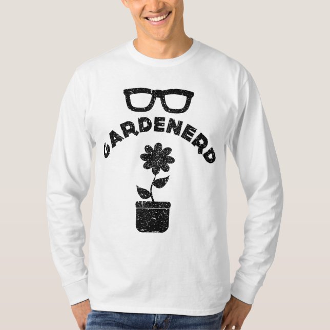 Funny Garden Nerd Gardener Nerd Meme Quote Say T Shirt (Framsida)